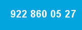922 860 05 27